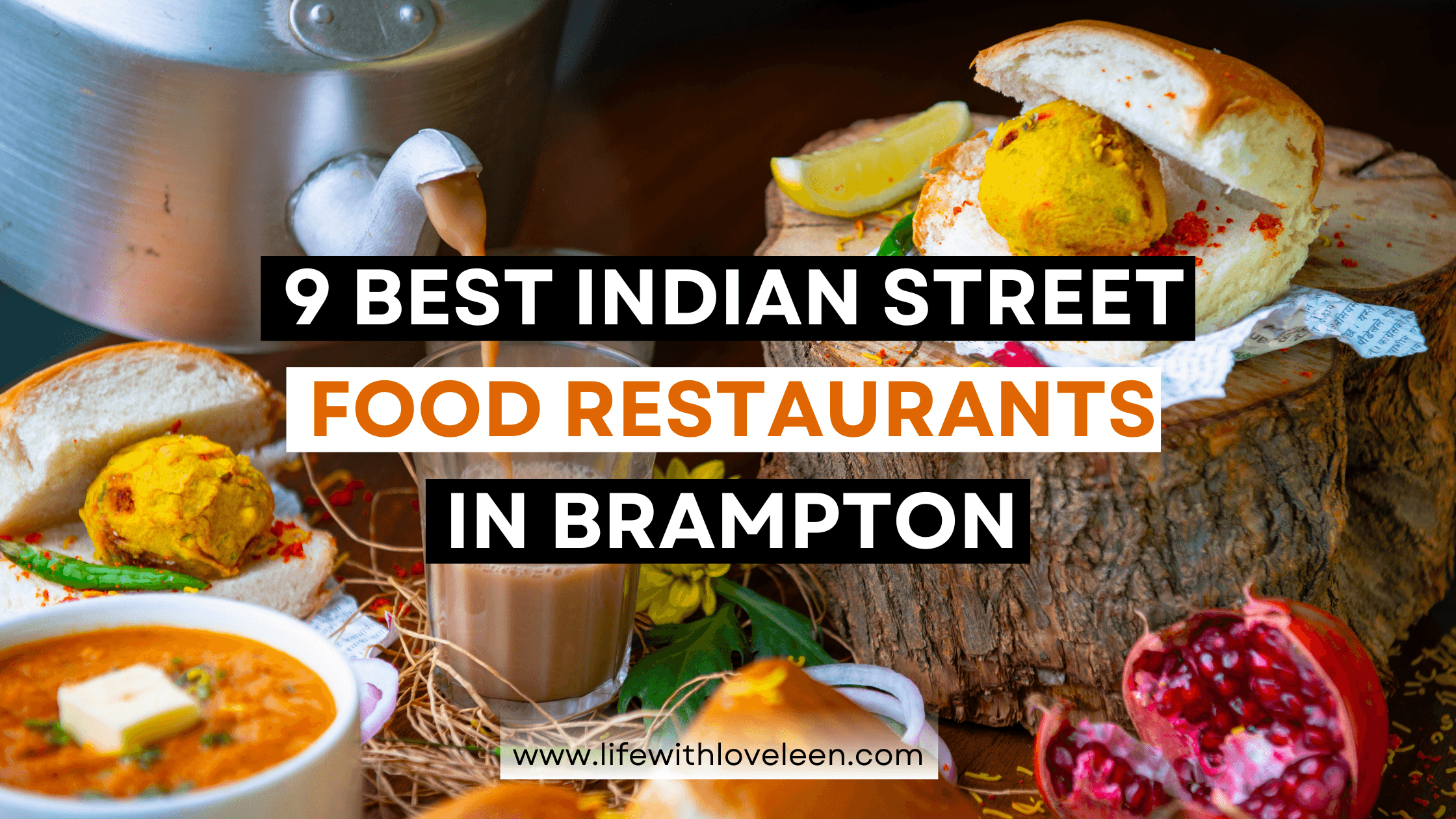 9 Best Indian Street Food Restaurants in Brampton You Won't Want to Miss!