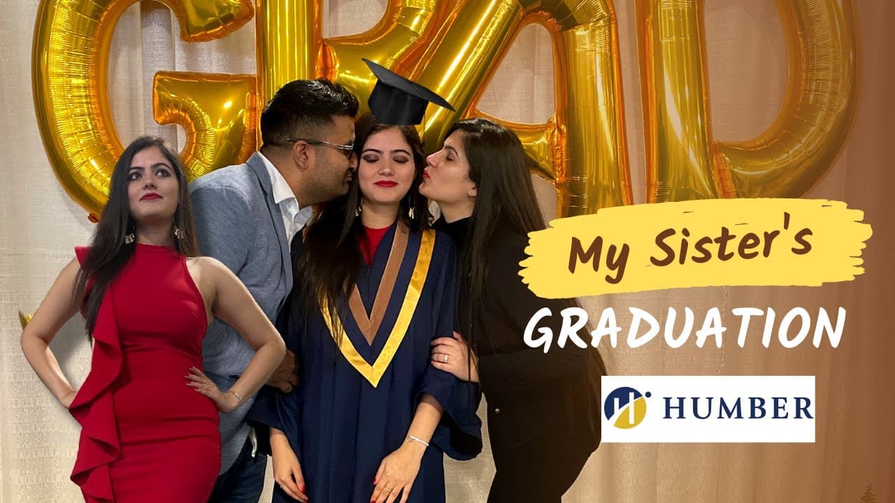 My Sister's Graduated From Humber | Graduate of 2021