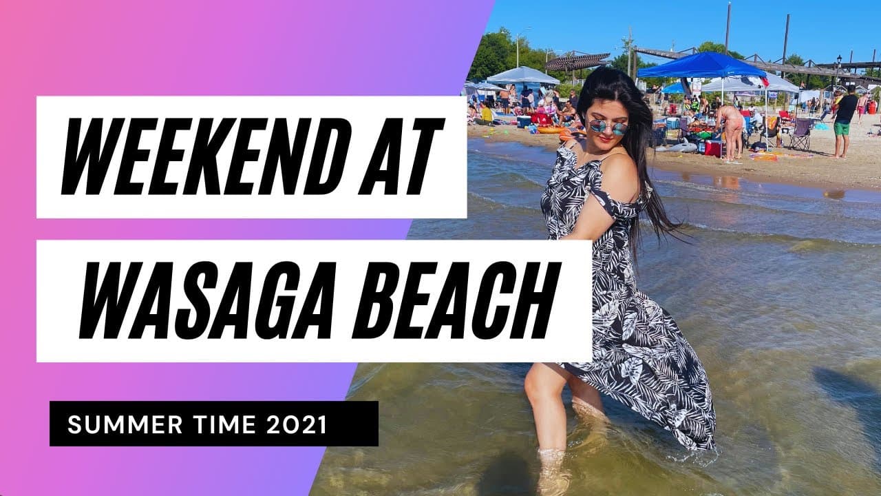 Weekend at Wasaga Beach, Ontario
